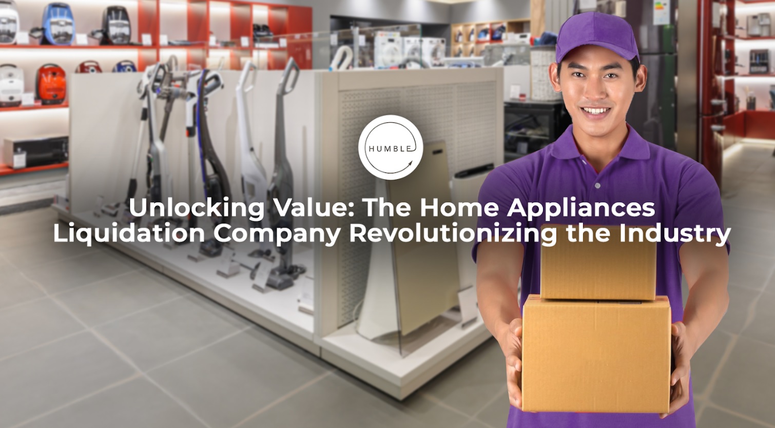 Unlocking Value The Home Appliances Liquidation Company